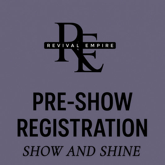 REVIVAL EMPIRE SEASON OPENER SHOW AND SHINE REGISTRATION
